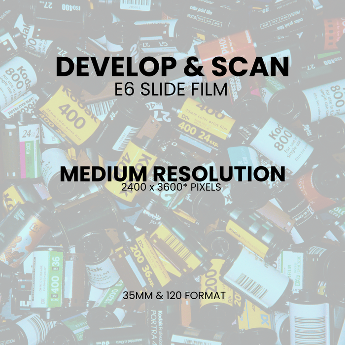 Develop and Scan - Medium Resolution (Slide E6 Process)